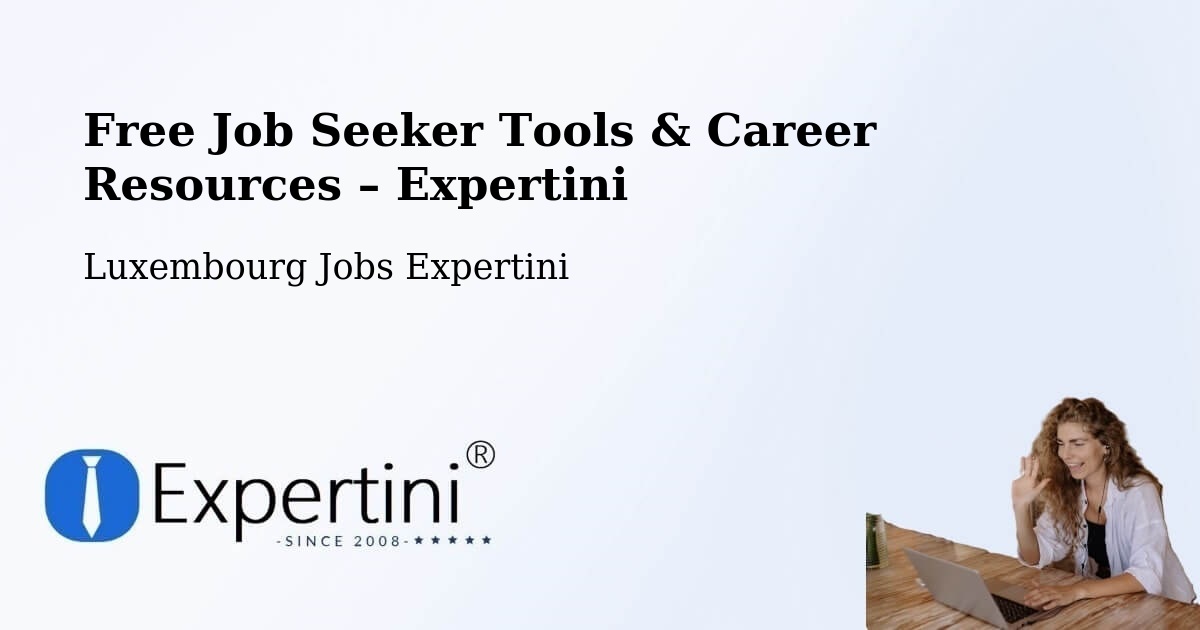 Free Job Seeker Tools & Career Resources – Weiswampach - Weiswampach, Luxembourg Jobs Expertini