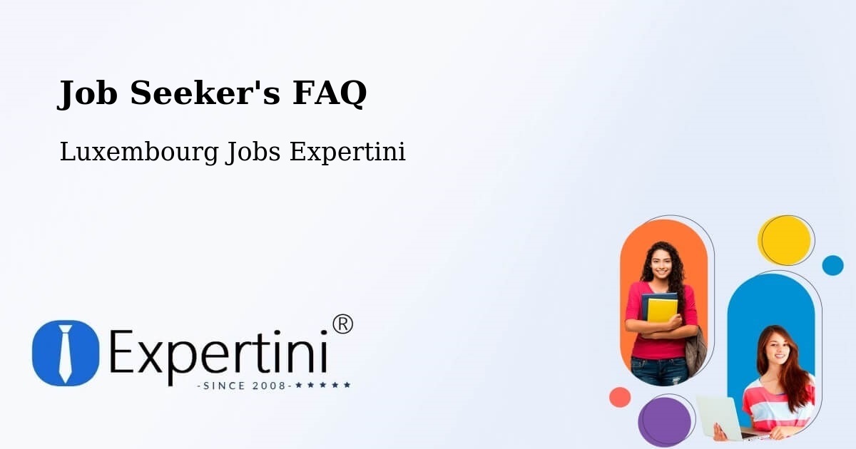 Job Seeker FAQ – Weiswampach - Luxembourg Jobs Expertini